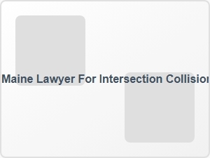 Maine Lawyer for Intersection Collision Injuries