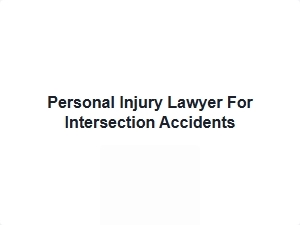 Personal Injury Lawyer for Intersection Accidents